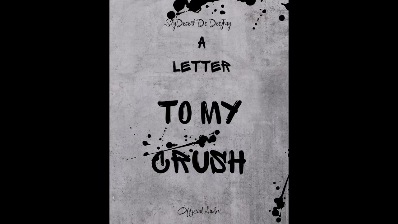 A Letter to My Crush (Official Audio)