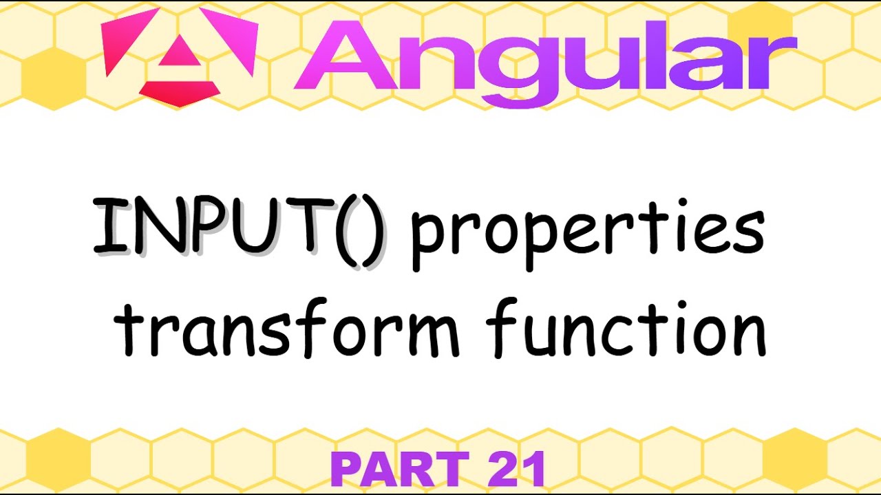 Angular 21 - 21. Components,  input() properties, transform function