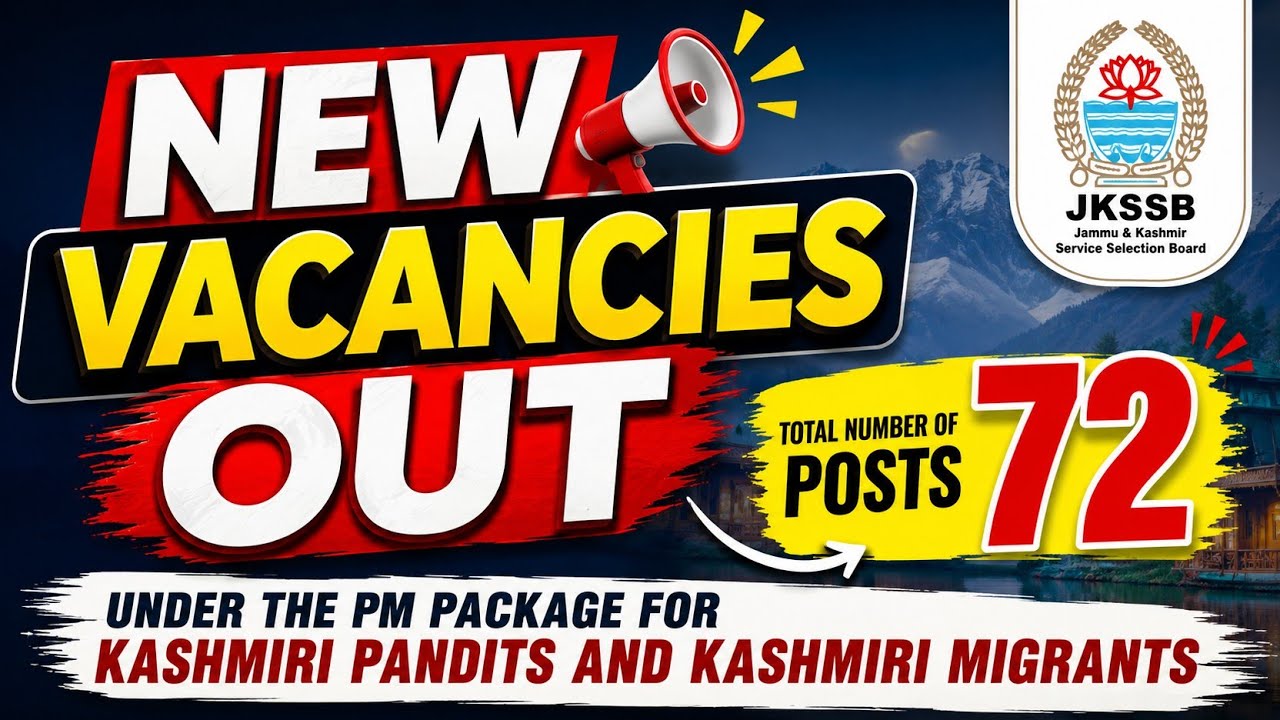 JKSSB NEW VACANCIES - 72 Posts (PM Package for  Kashmiri Migrants & Non-Migrant Kashmiri Pandits)