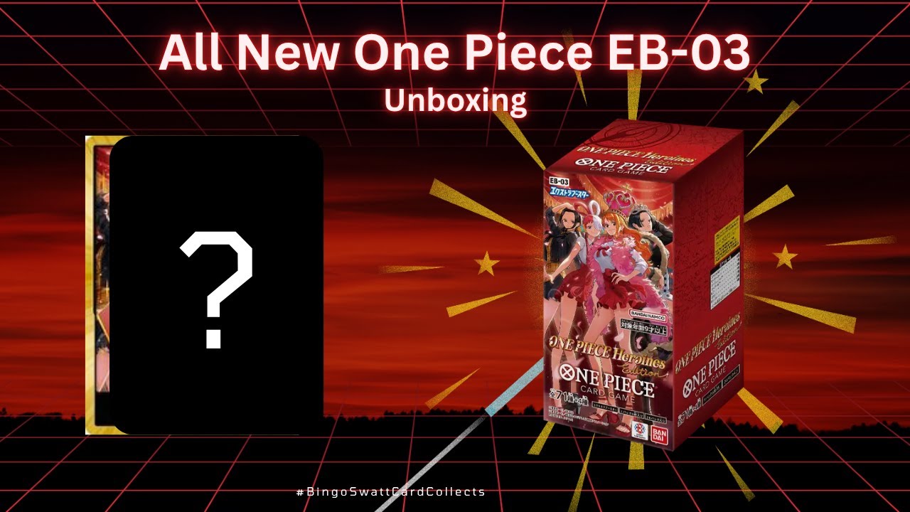 New One Piece EB03 Heroine Collection/unboxing EB03/Let's see what well pull!!!!