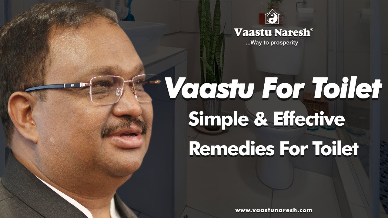 Vaastu For Toilet | Simple & Effective Remedies For Toilet