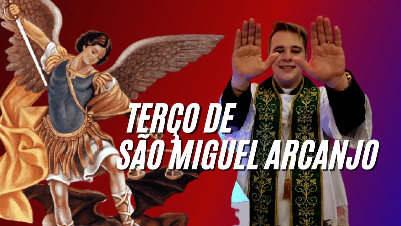 TERÇO PODEROSO DE SÃO MIGUEL ARCANJO | PADRE LÚCIO CESQUIN