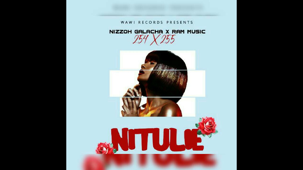 NIZZOH GALACHA X RAM MUSIC - NITULIE