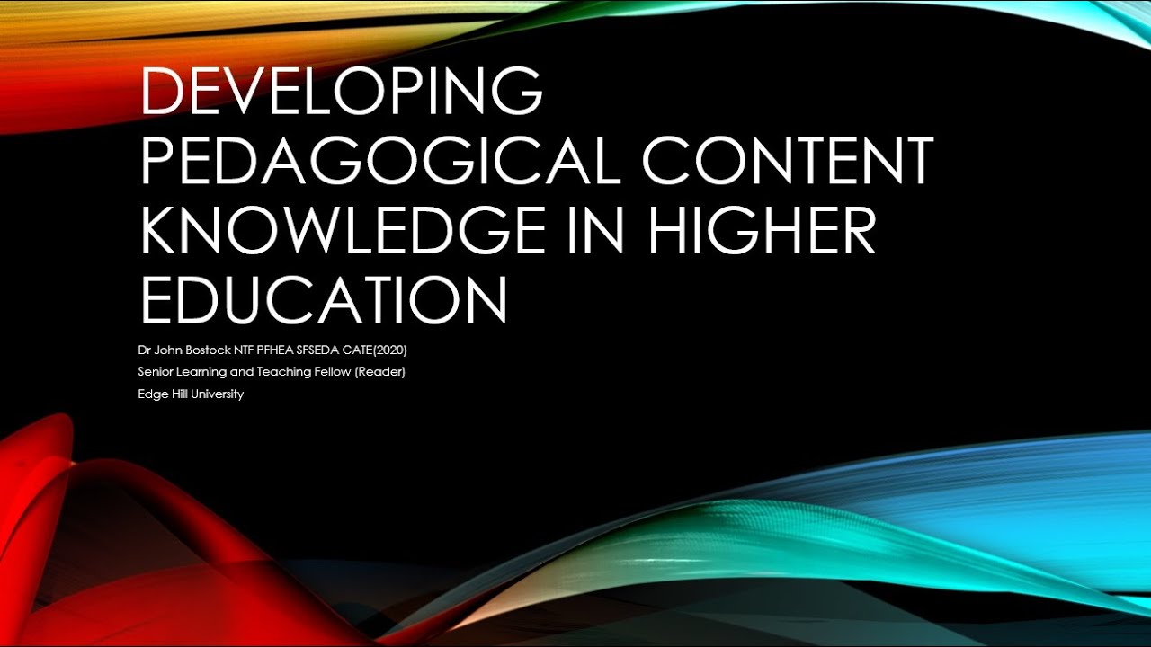 09 - PCK - Developing Pedagogical Content Knowledge - Bostock
