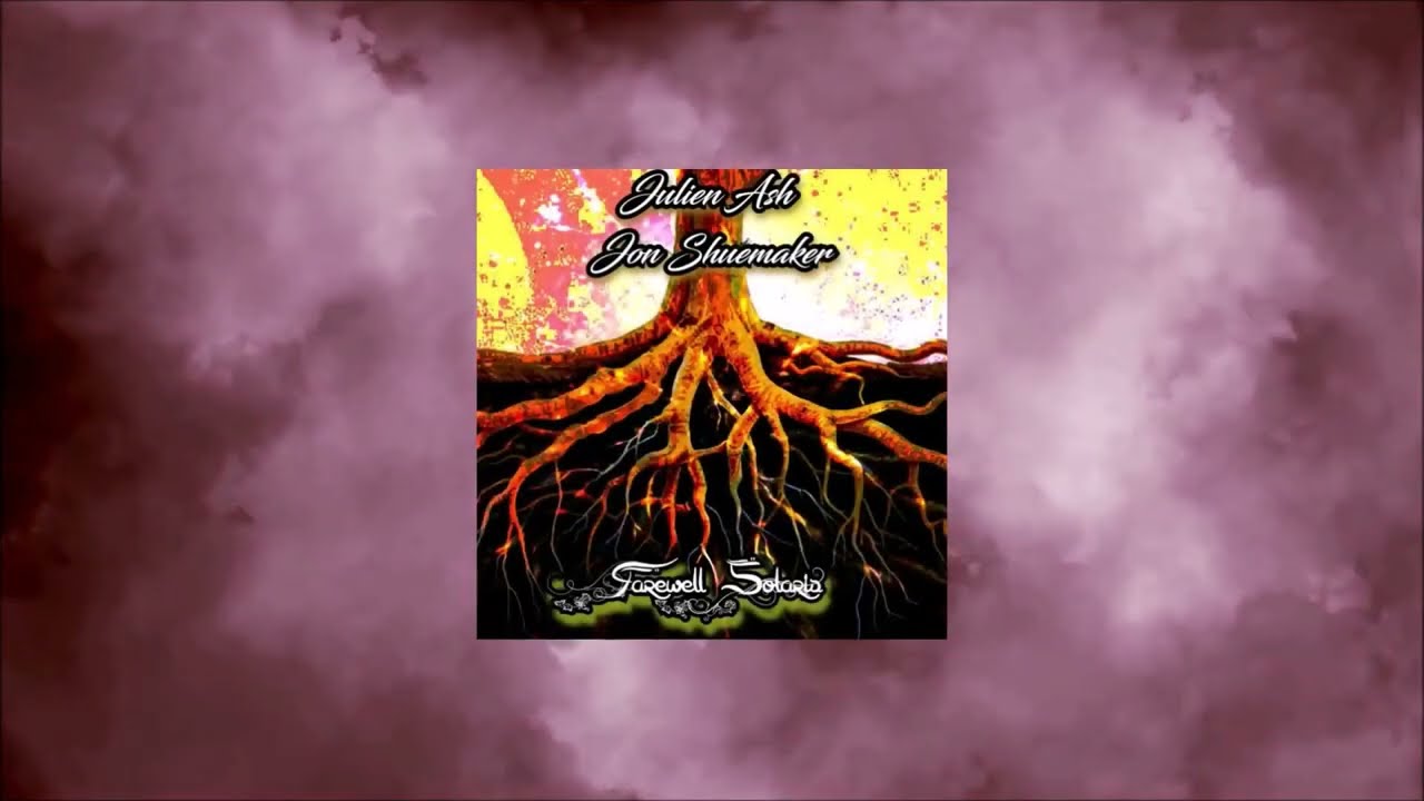 Julien Ash & Jon Shuemaker - Passageway Through the Vines