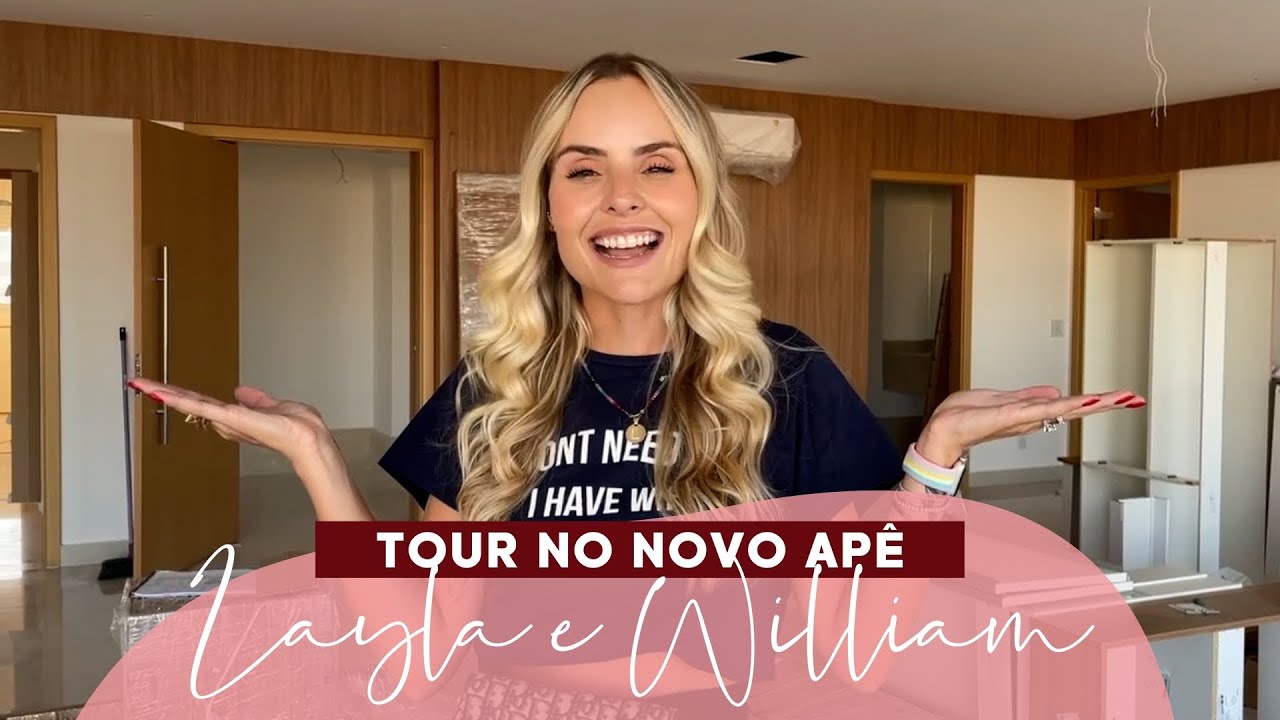 TOUR: vamos nos MUDAR! Conhecendo o NOVO apê Layla e William | Layla Monteiro