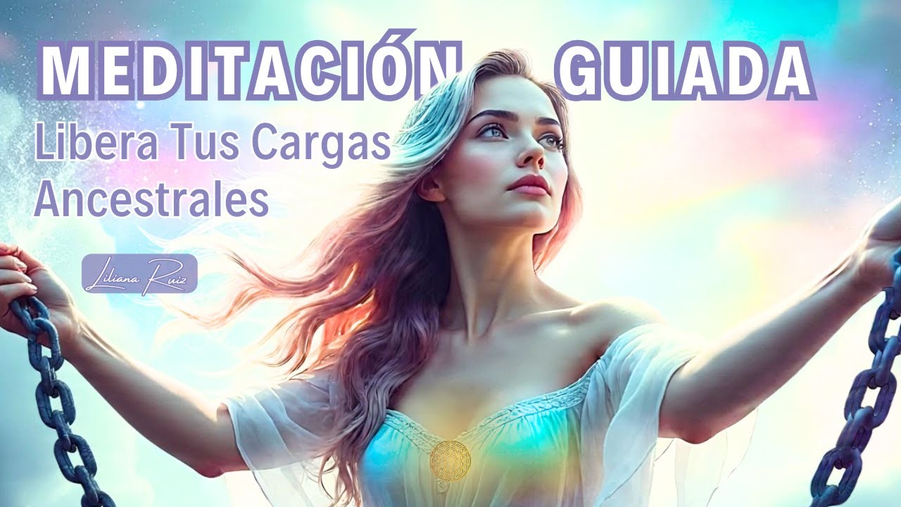 MEDITACIÓN GUIADA | Libera Tus Cargas Ancestrales Para Sanar Tu Linaje 🙏🏻👏🏻💫