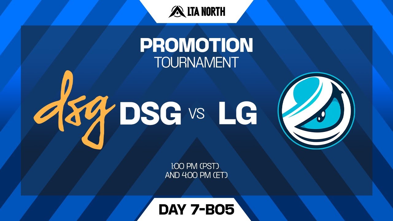 DSG vs LG | Grand Final  - LTA North Promotion Tournament | Bo5