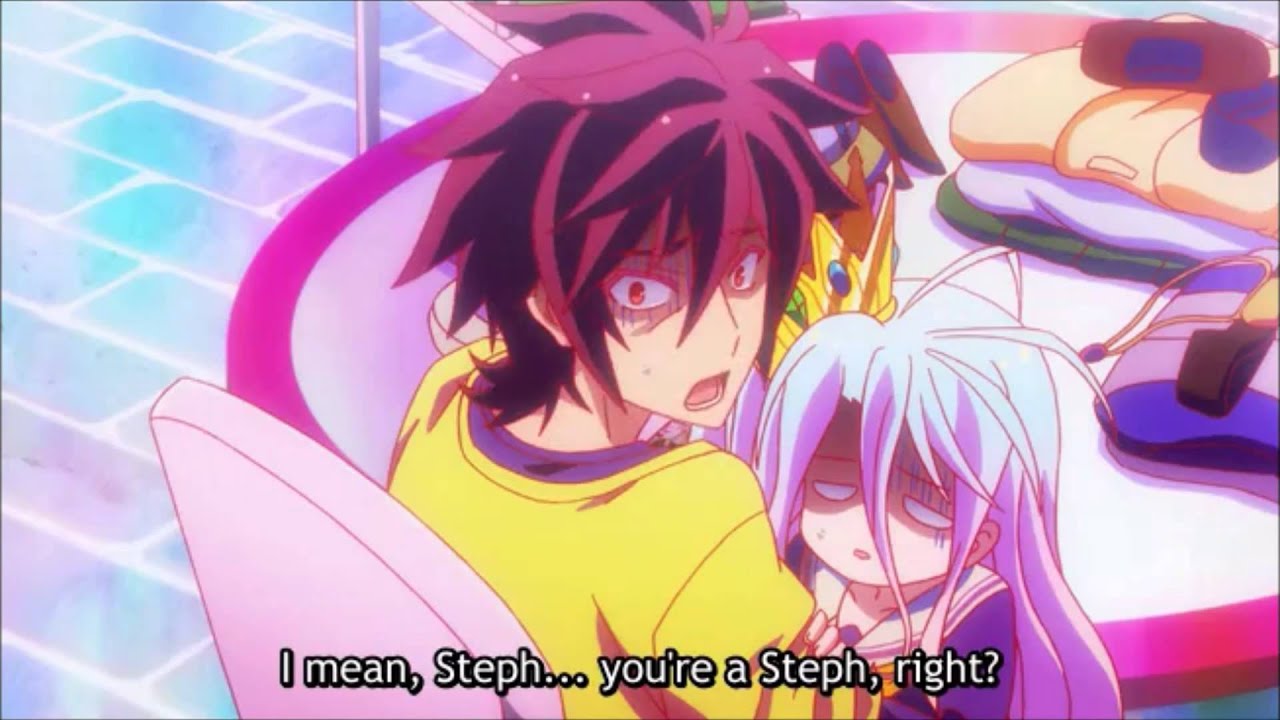 No Game No Life - Shut up, Steph   You're just a Steph