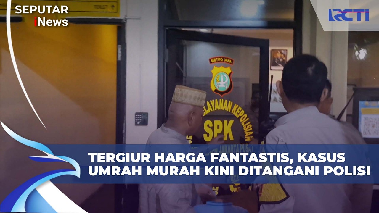 Iming-Iming Umrah Murah Berujung Jerat Hukum, Bos Travel Dibawa ke Polsek Senen | SIS 14/2