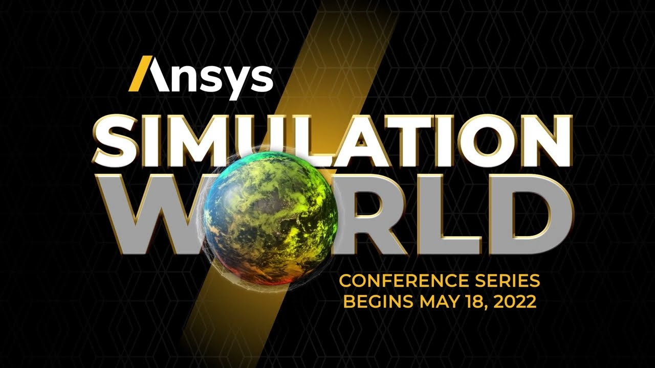 Ansys Simulation World 2022 | Register Today