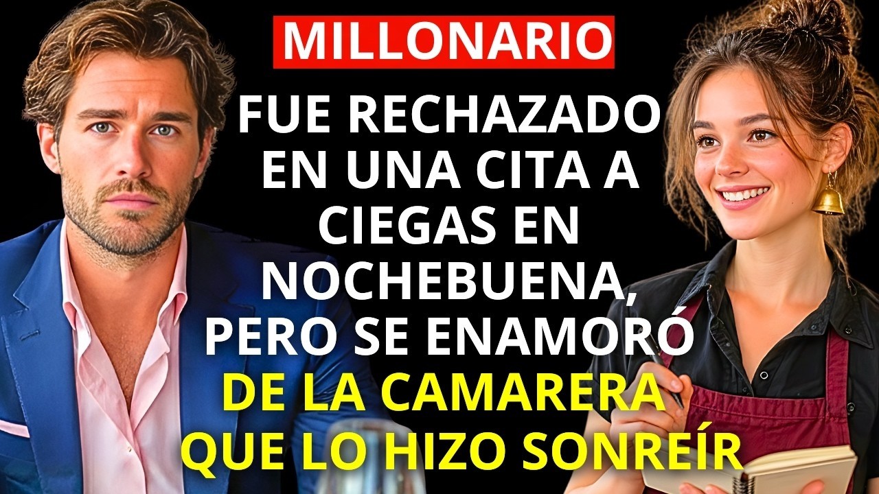 MILLONARIO fue rechazado en la CITA A CIEGAS en NAVIDAD pero lo que hizo la MESERA conquistó su