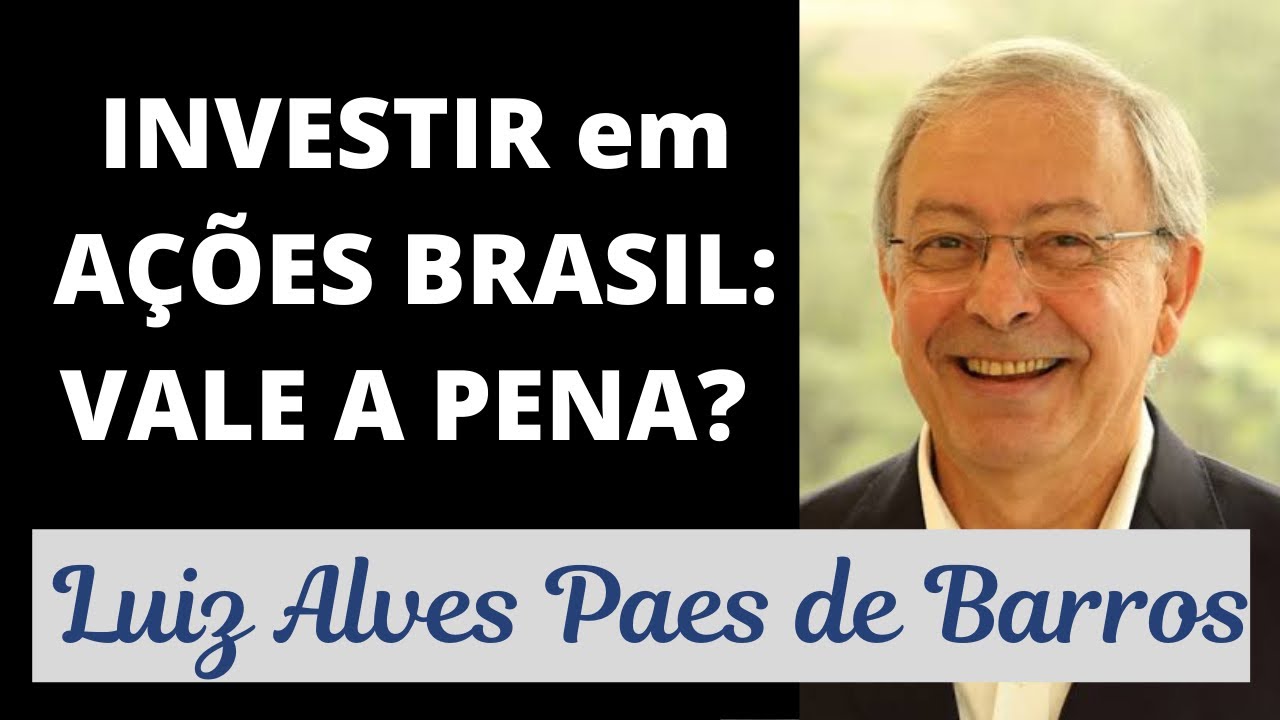 LAPB: VALE A PENA INVESTIR EM A&Ccedil;&Otilde;ES NO BRASIL AGORA?- LUIZ ALVES PAES DE BARROS, FUNDO ALASKA POLAND