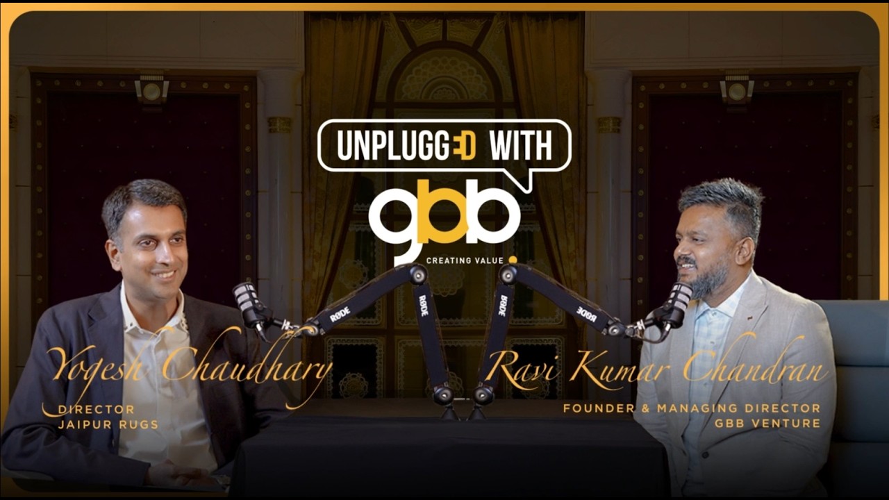 Unplugged with GBB Podcast | Yogesh Chaudhary, Director at Jaipur Rugs