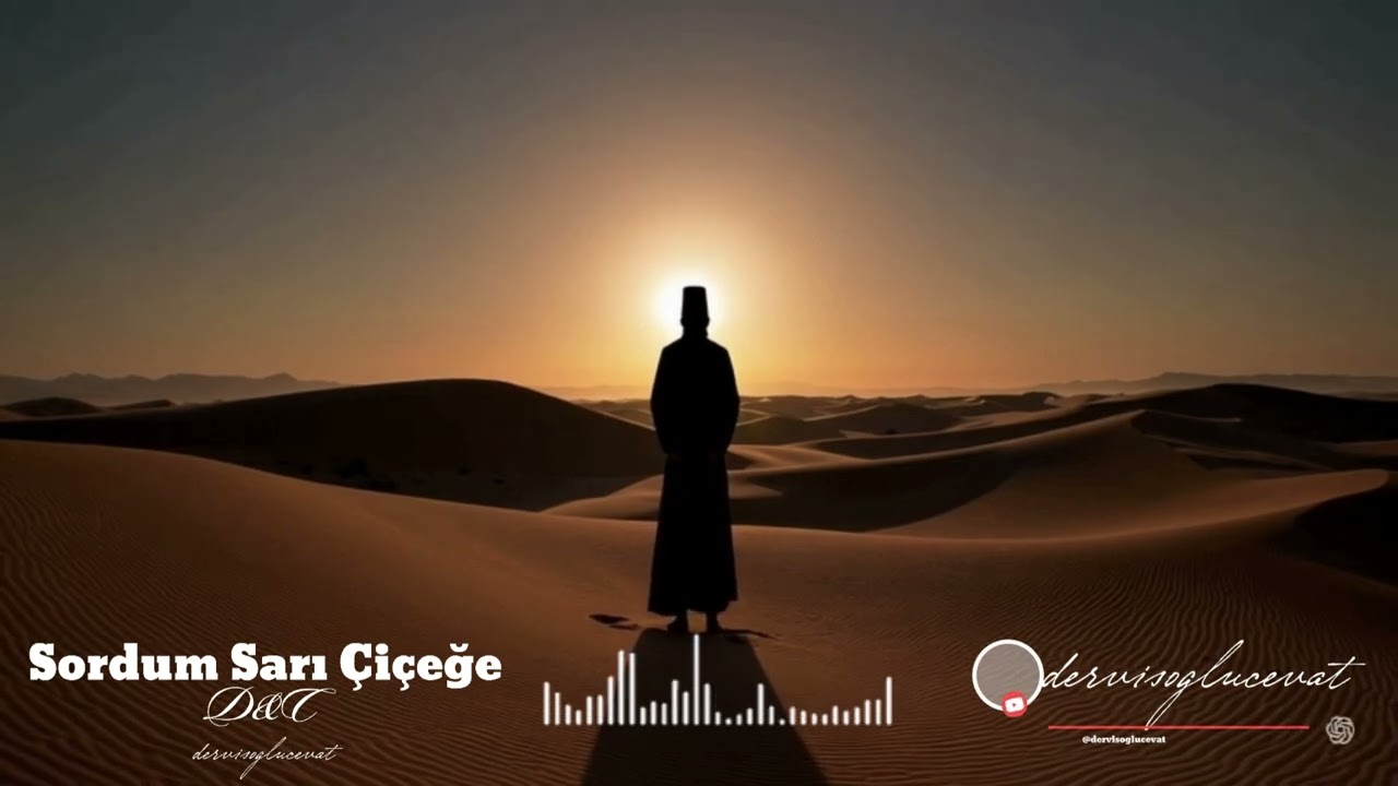 Sordum Sarı &Ccedil;i&ccedil;eğe İlahi | Tasavvuf M&uuml;ziği & Manevi Ezgi