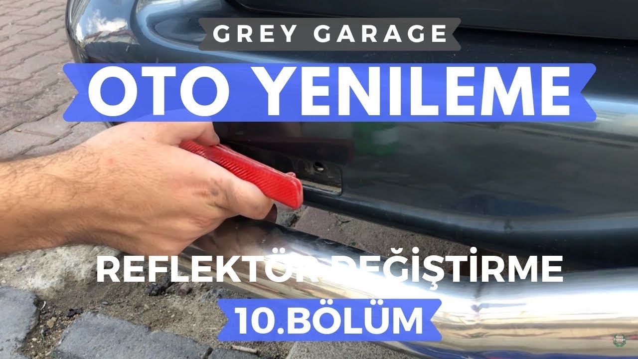 Reflektör Değiştirme | Oto Yenileme T5 10.Bölüm GREY GARAGE
