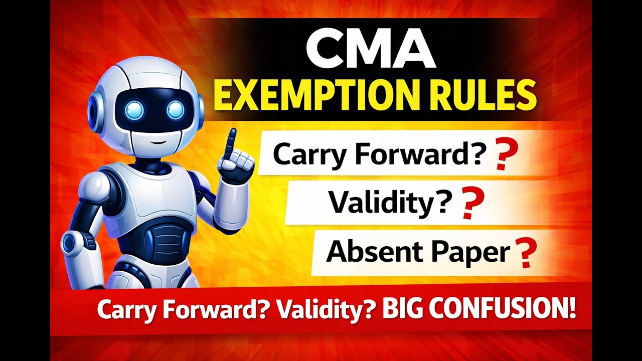 Complete Guide to CMA Exemption Rules | Carry Forward of Marks, Validity Period & How to Claim
