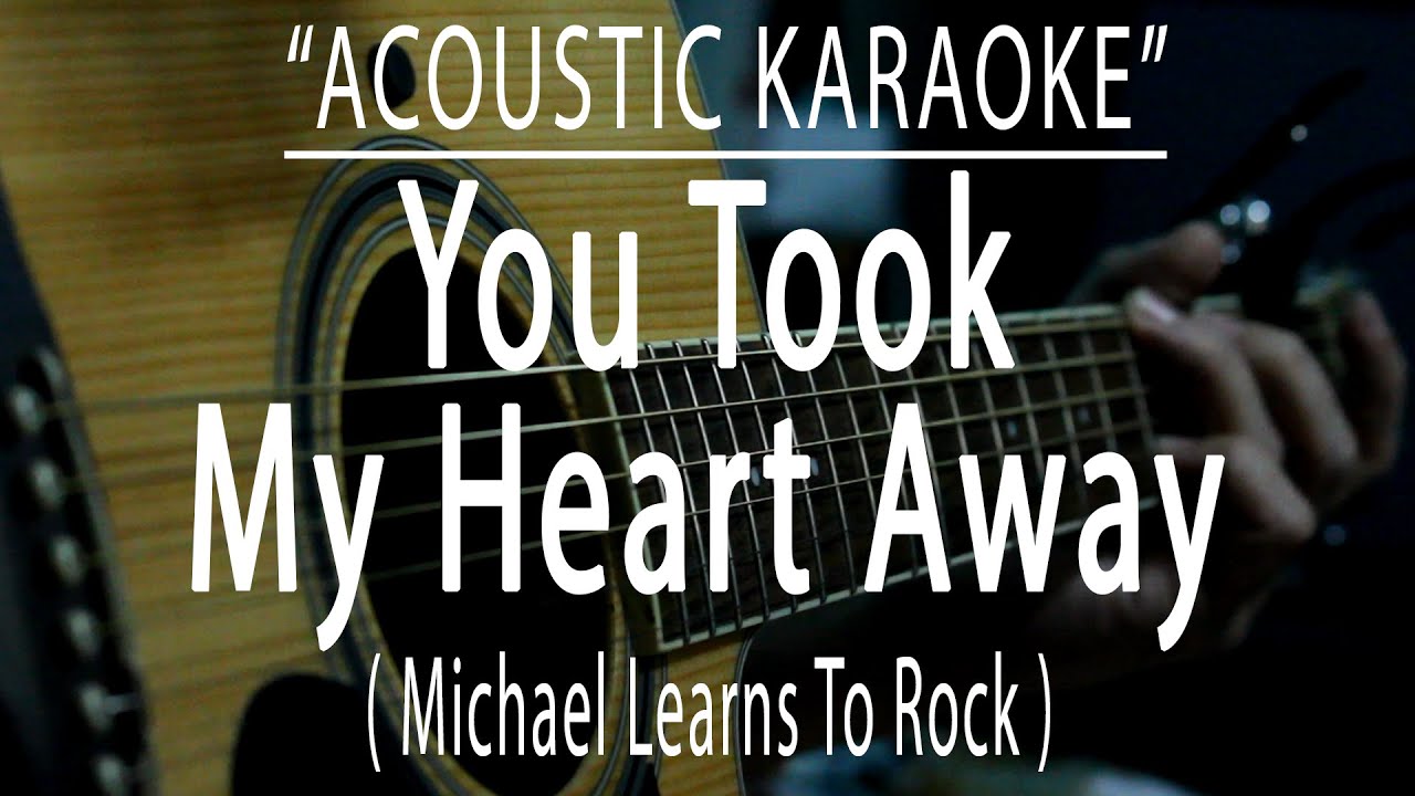 You Took My Heart Away - MLTR (Acoustic karaoke)