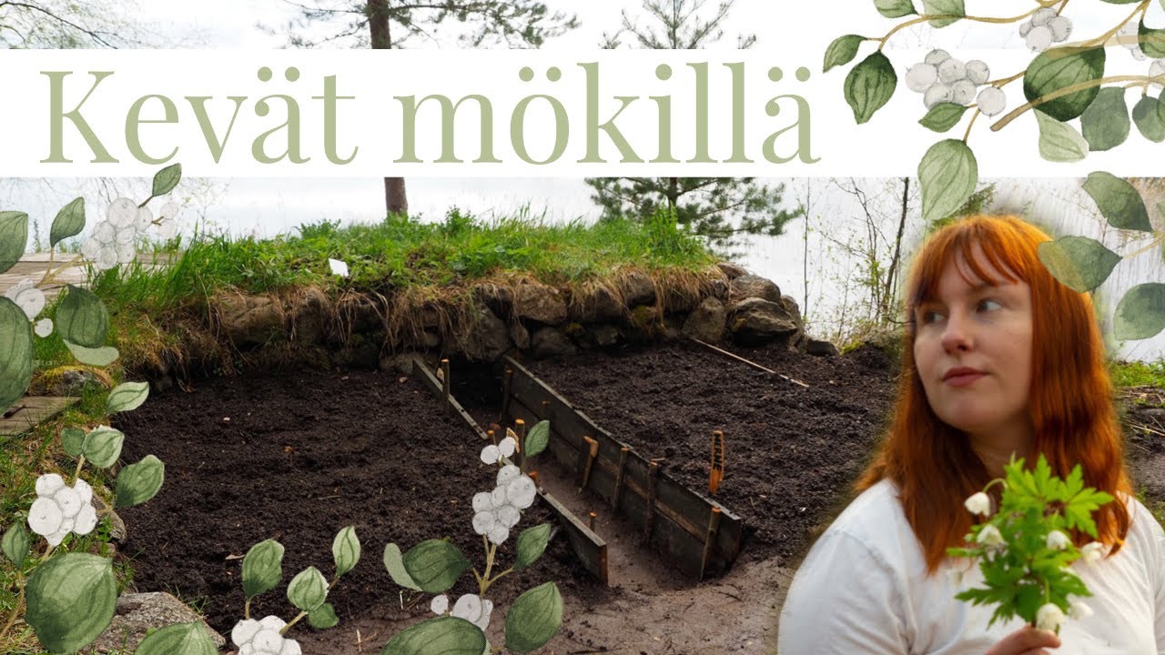 VANHAN KASVIMAAN KUNNOSTUS | Mökkielämää | Kevät mökillä