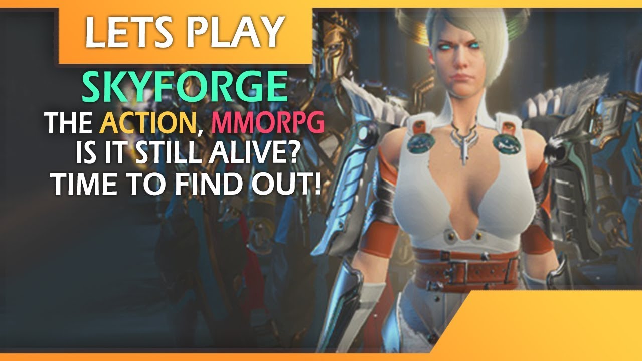 Lets Play - The Action MMORPG - Skyforge - Is it Still Alive?