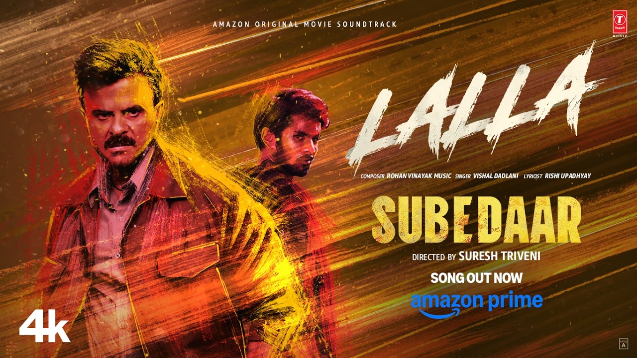 Subedaar: Lalla (Song) | Anil Kapoor | Vishal Dadlani | Rohan Vinayak Music