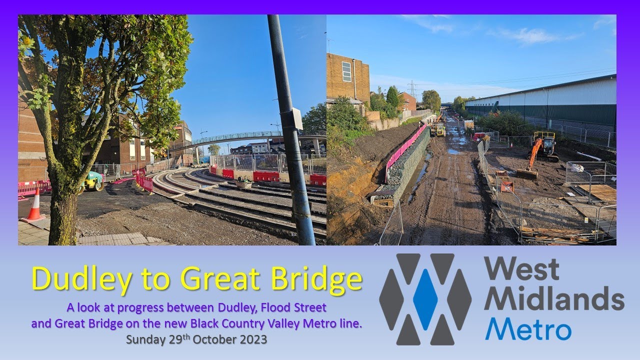 West Midlands Metro:  Black Country Valley Extension Dudley - Great Bridge Sunday 29th October 2023