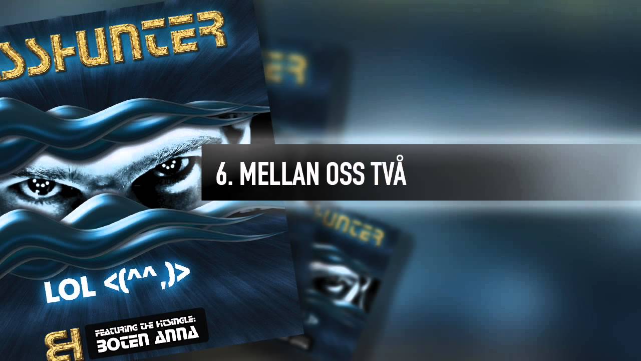 6. Basshunter - Mellan Oss Två
