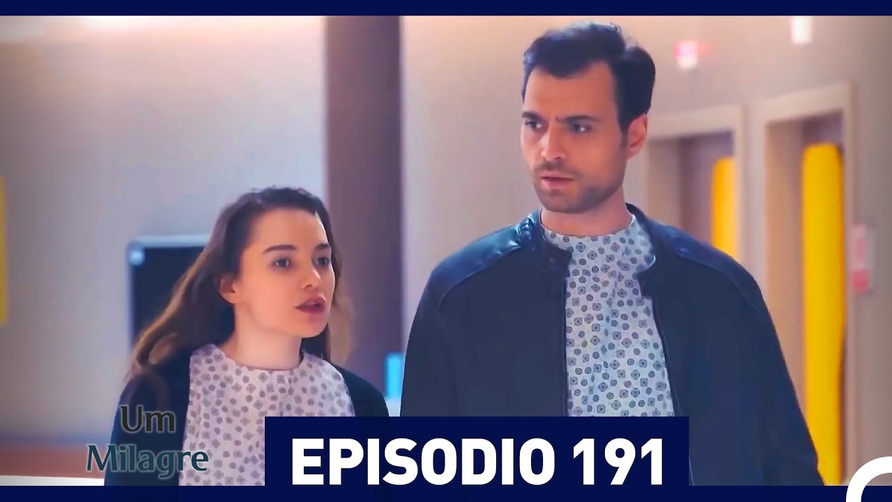 Um Milagre Epis&oacute;dio 191 (Dublagem em Portugu&ecirc;s)