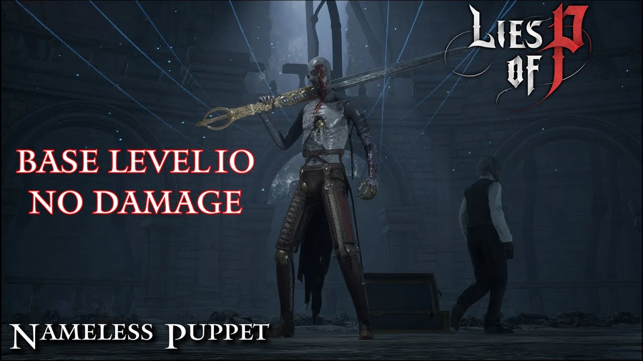 Lies of P - Nameless Puppet (Base Level 10/No Damage)