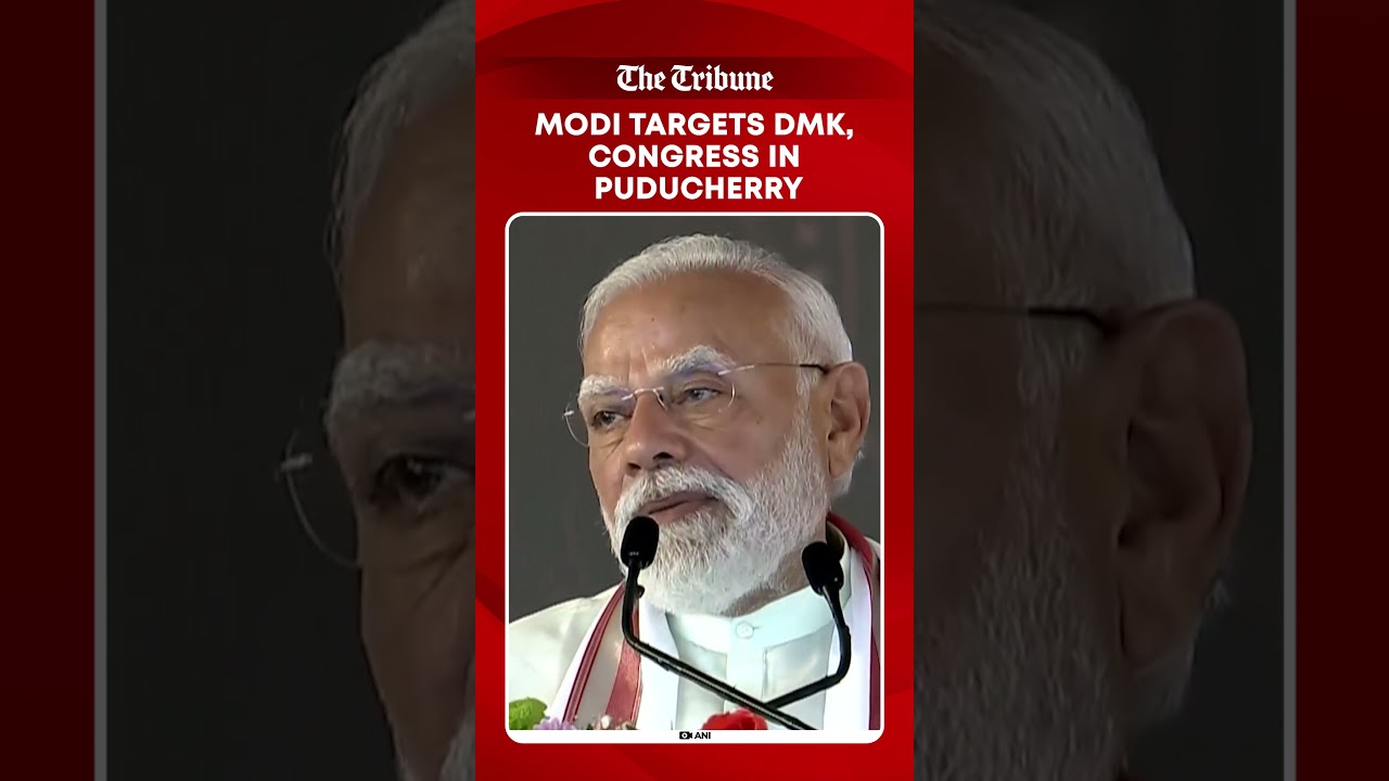 PM Modi slams DMK-Cong rule, alleges corruption and instability in Puducherry
