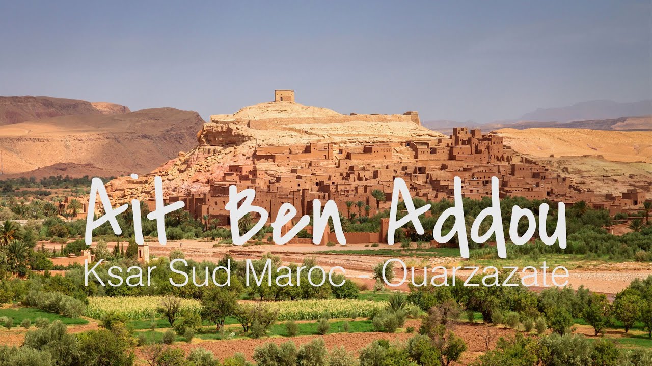 AIT BEN ADDOU - OUARZAZATE MAROC