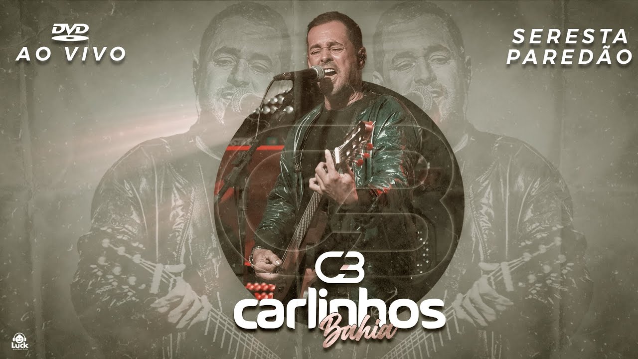 Carlinhos Bahia - DVD Completo -  Seresta Pared&atilde;o (V&iacute;deo Oficial)
