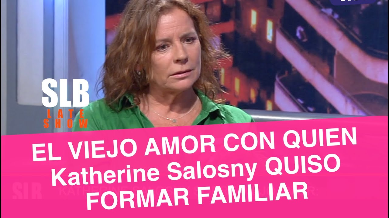 SLB. Katherine Salosny recordó un viejo amor: 