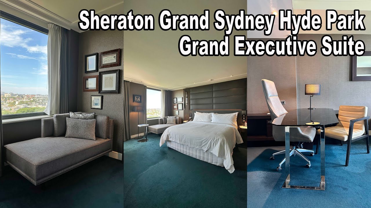 Sheraton Grand Sydney Hyde Park Grand Executive Suite