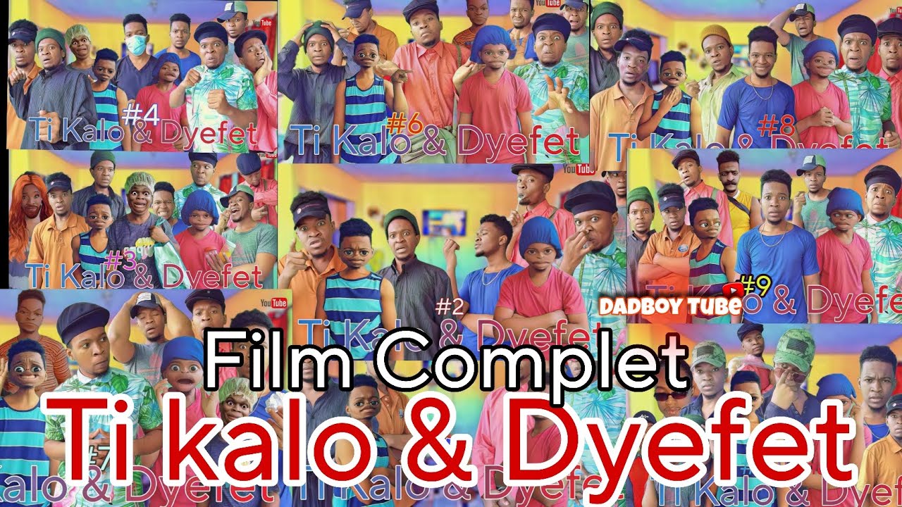 [Ti Kalo & Dyefet] Film Complet [Papa dad] [dad] [Manno] [Dyefet] [pastèx] [Big gang] [Ti kalo]