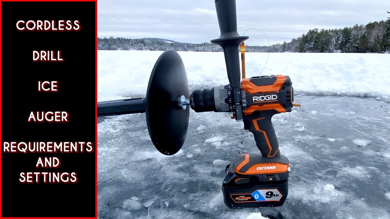 CORDLESS DRILL Ice Auger Requirements and Settings. What your drill needs when used as an ice auger.