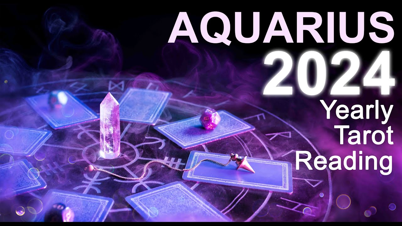 AQUARIUS 2024 YEARLY TAROT READING 