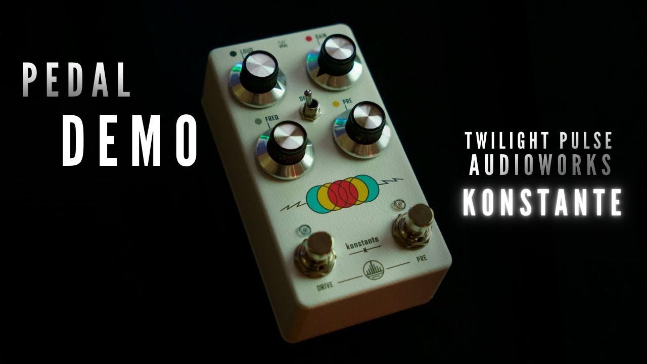 Konstante (Twilight Pulse Audioworks) - Pedal Demo