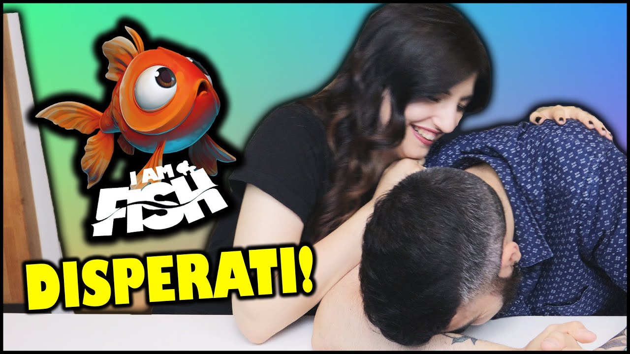 I AM FISH: CI SENTIAMO MALE!