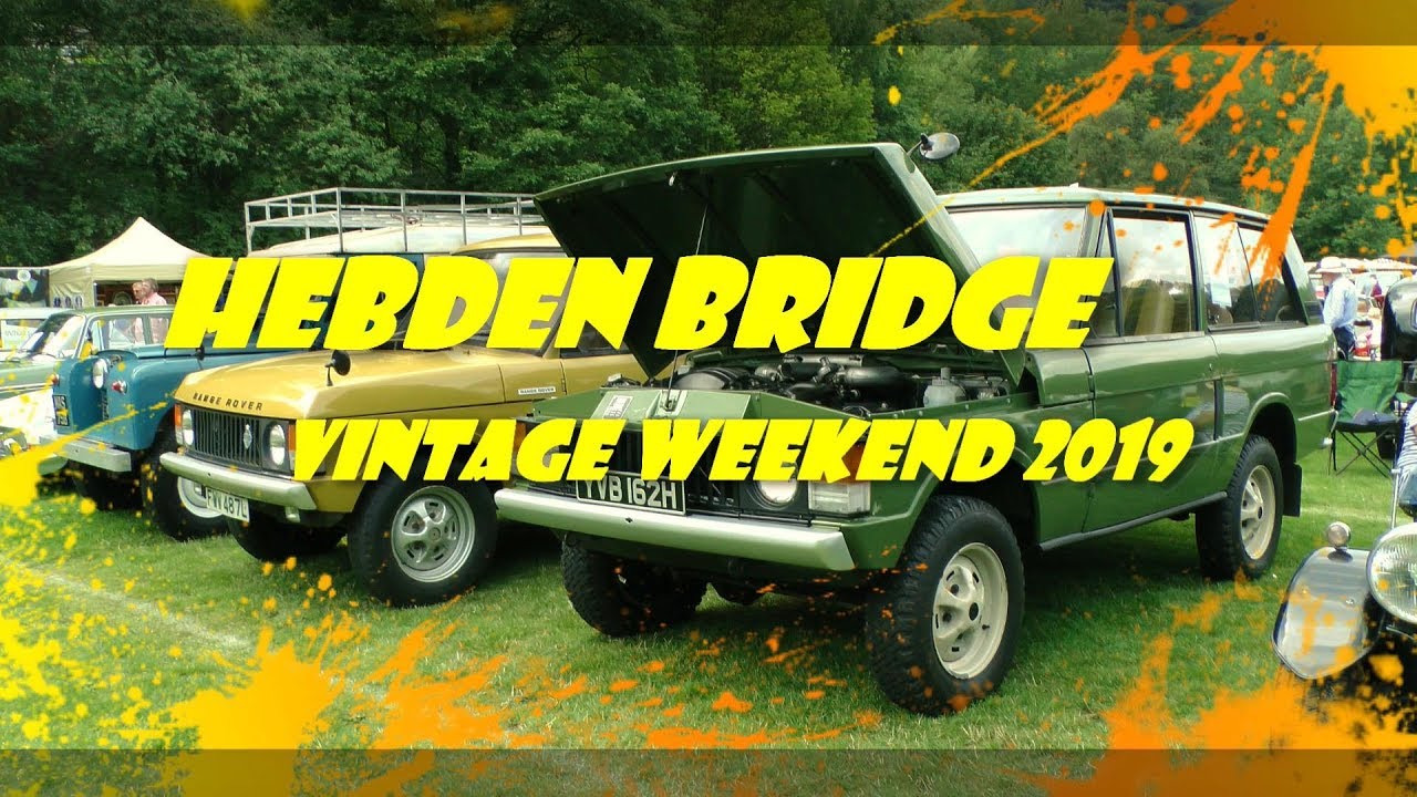 Hebden Bridge Vintage Weekend 2019 - Full Walk Around