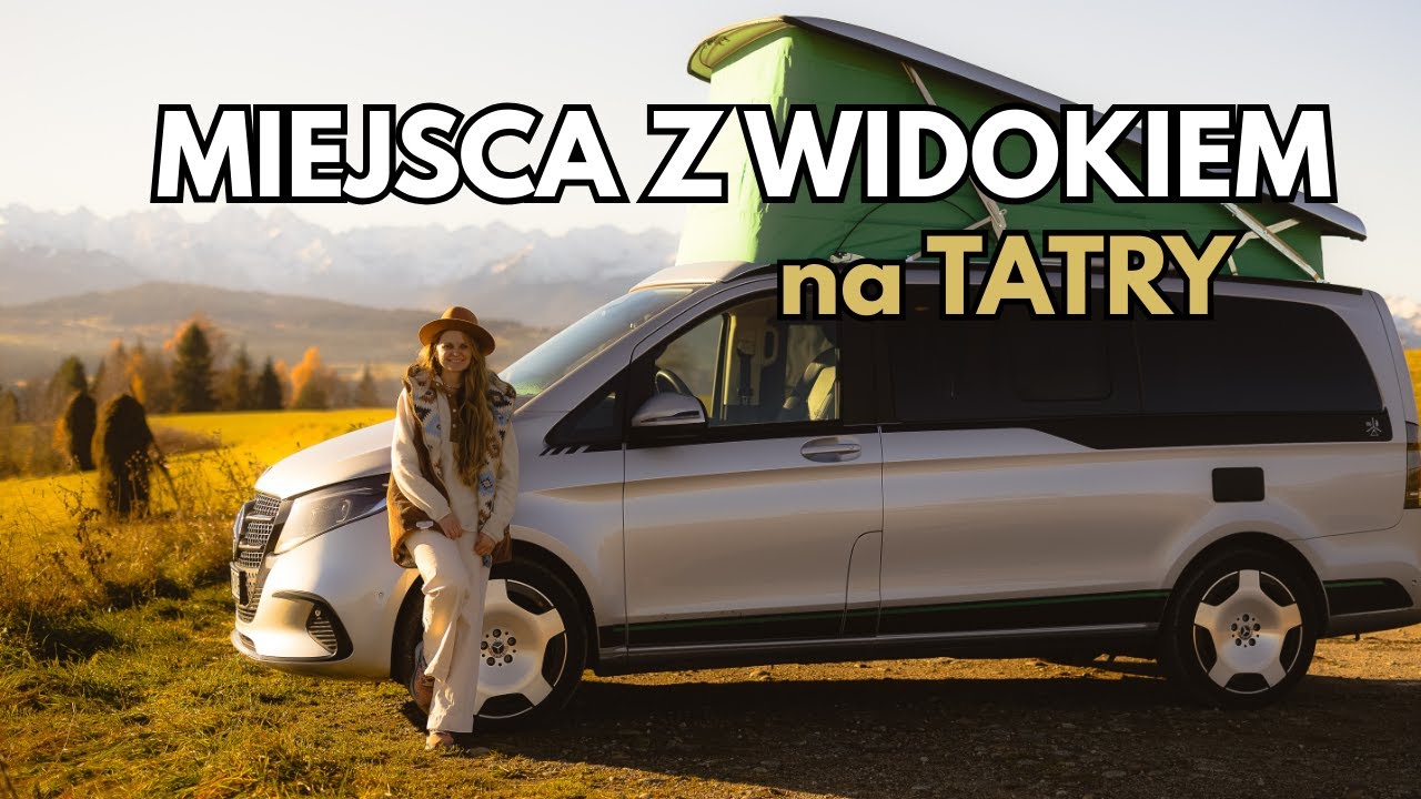 Miejsca z widokiem na Tatry - samochodem | Test Mercedes Marco Polo