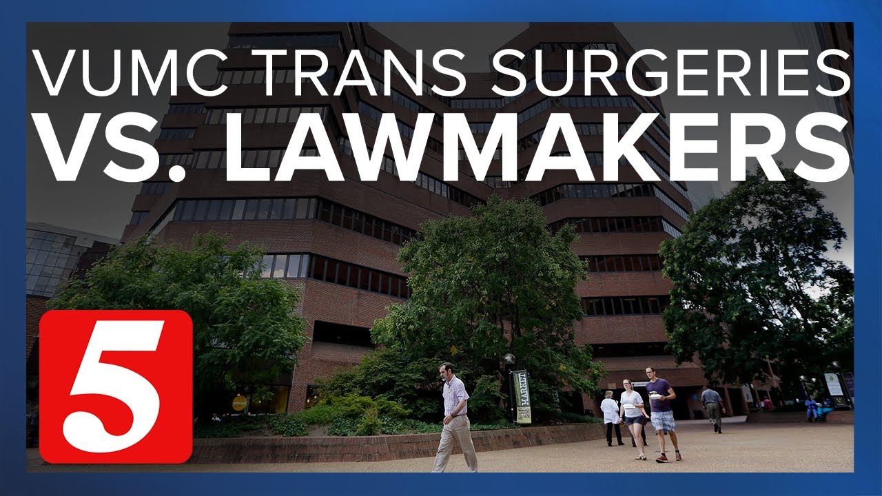 Republican lawmakers fight 'permanent' VUMC trans surgeries