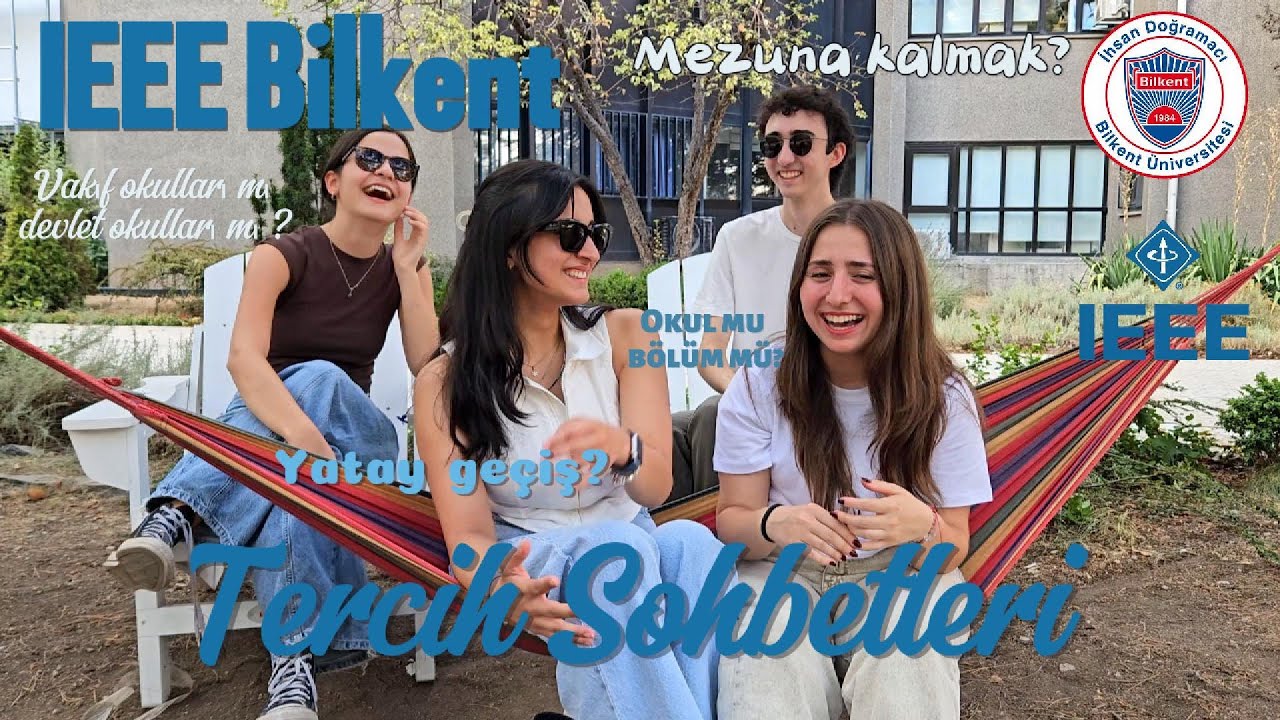 IEEE Bilkent Tercih Sohbetleri 👩🏻‍💻