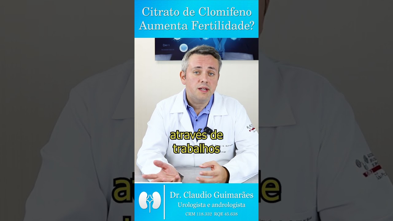Citrato de Clomifeno Aumenta Fertilidade? | Dr. Claudio Guimar&atilde;es