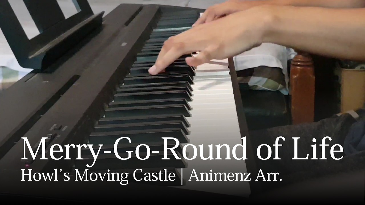 Merry Go Round of Life (Animenz's arrrangement)