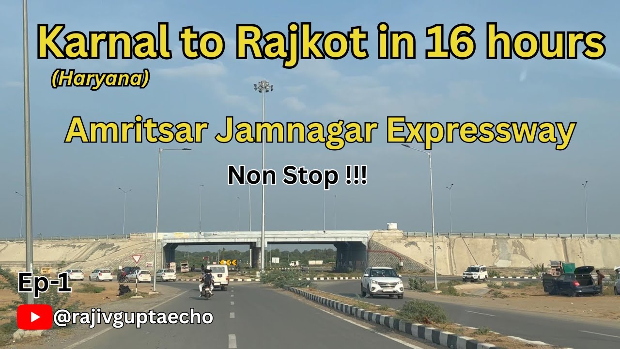 Karnal (Haryana) to Rajkot in 16 Hours - Ep1