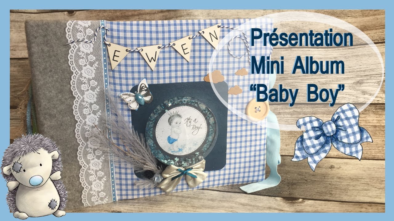 Présentation Mini Album - Baby Boy -   Papiers Design assortis