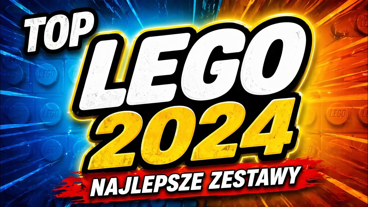 Jakie były najlepsze zestawy LEGO w 2024?