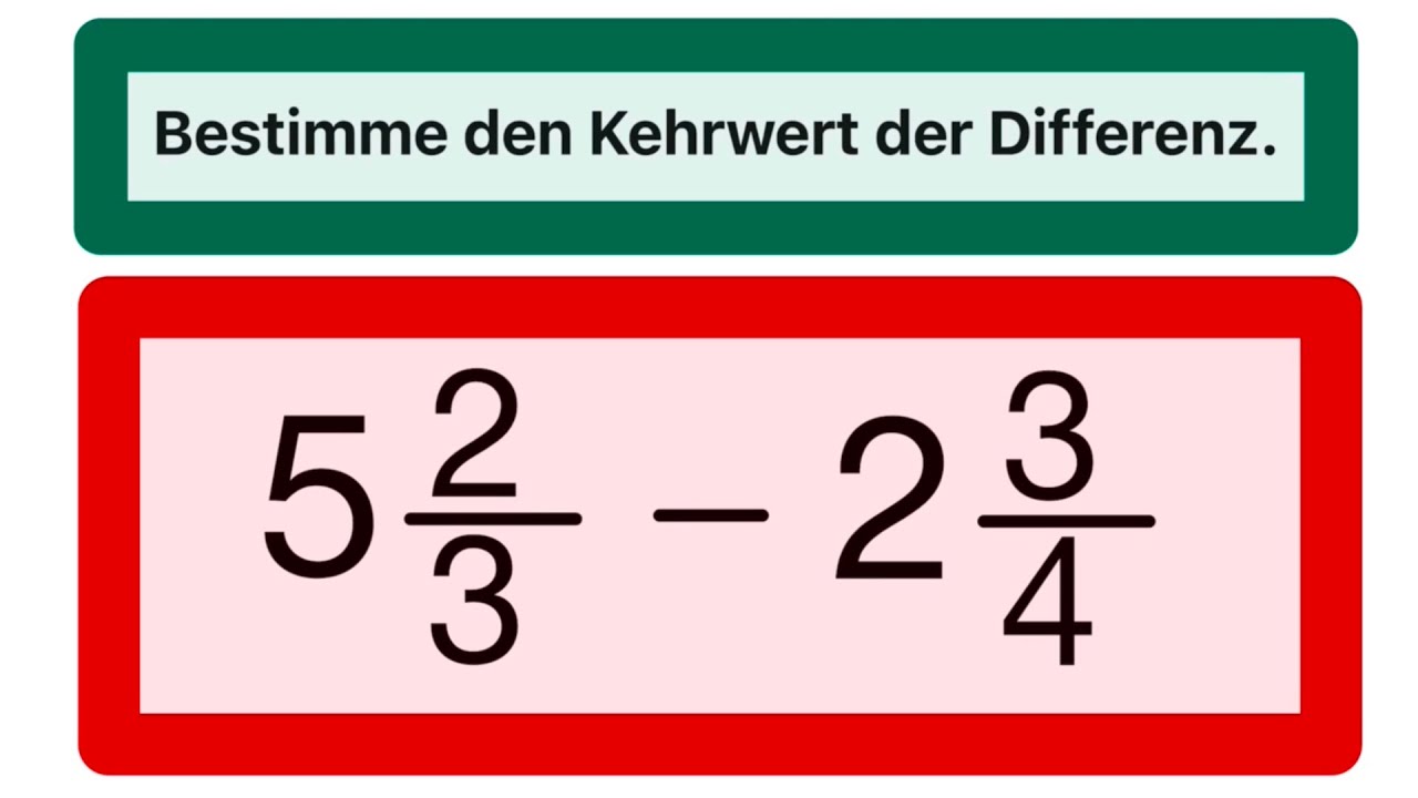 Findest du die Lösung? Kehrwert eines Bruches und Differenz