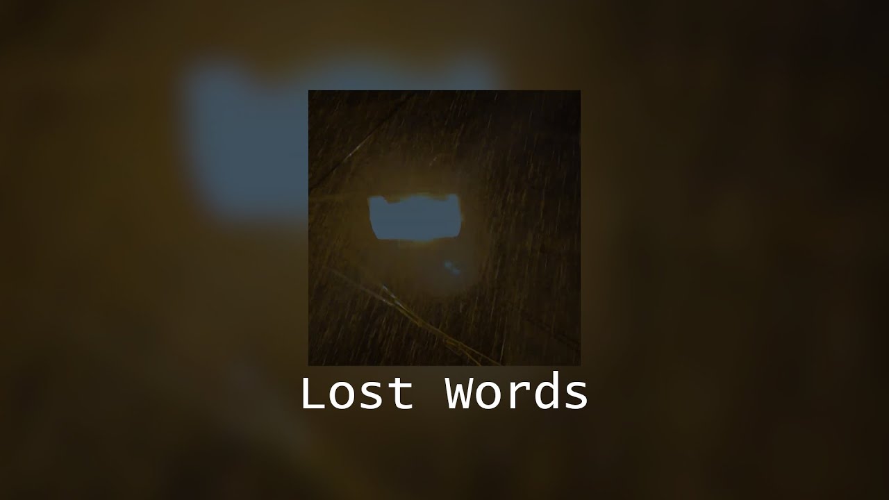 Lost Word (every time I'm near you) | anhtalaghung